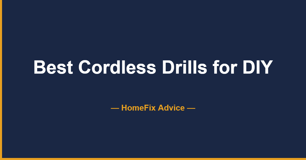 Best cordless drills for home repair and DIY projects in 2026